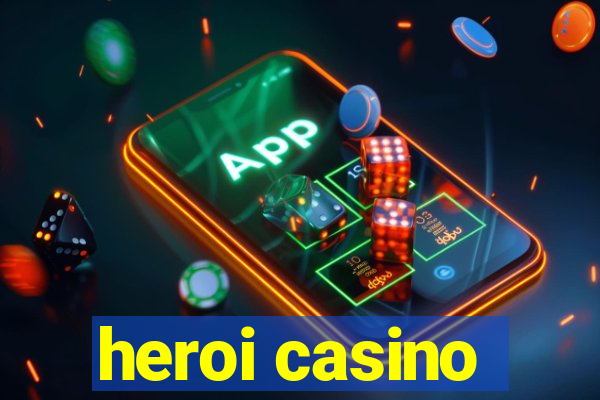 heroi casino