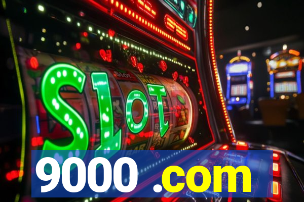 9000 .com