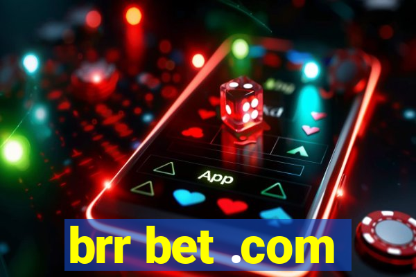 brr bet .com