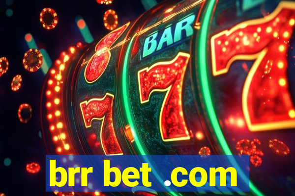 brr bet .com
