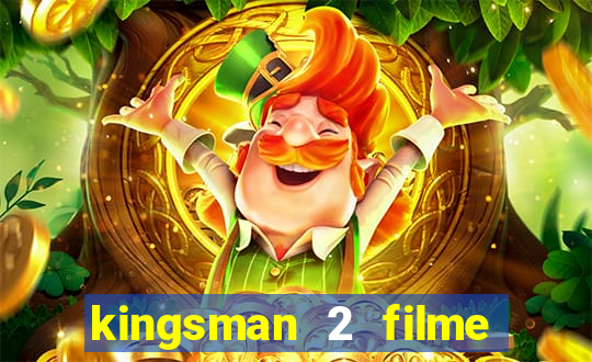 kingsman 2 filme completo dublado superflix