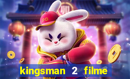 kingsman 2 filme completo dublado superflix