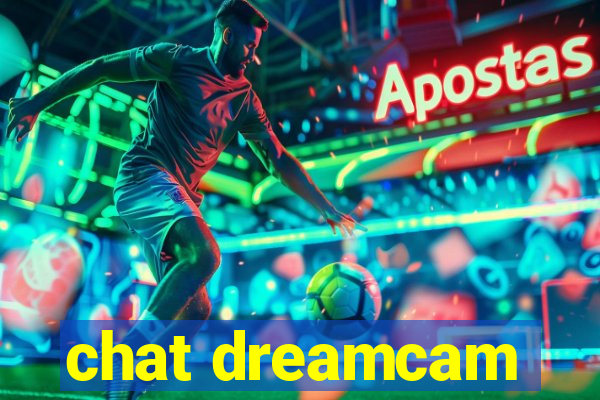 chat dreamcam