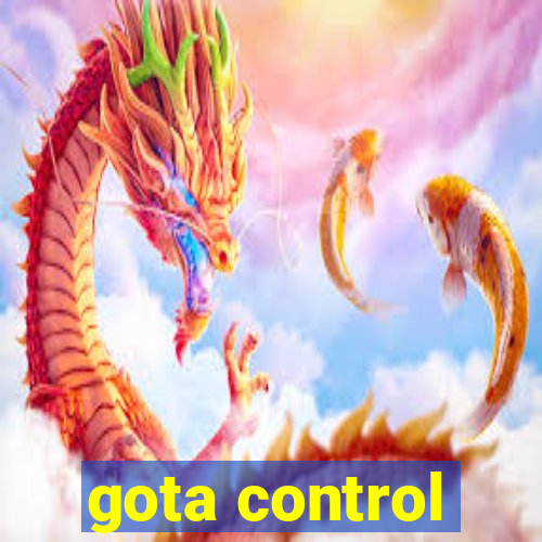 gota control
