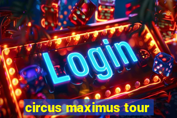 circus maximus tour
