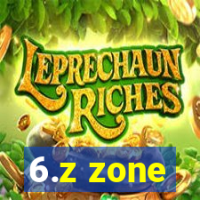 6.z zone