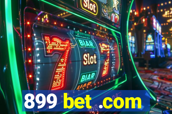 899 bet .com