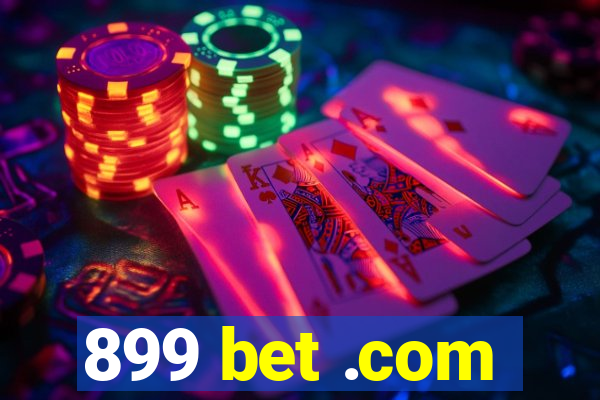 899 bet .com