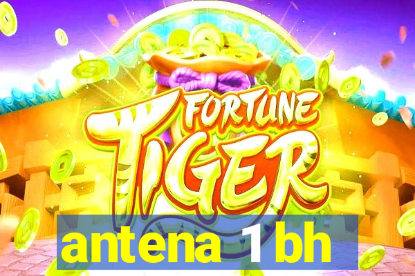 antena 1 bh