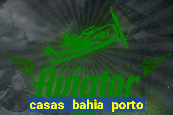 casas bahia porto alegre whatsapp