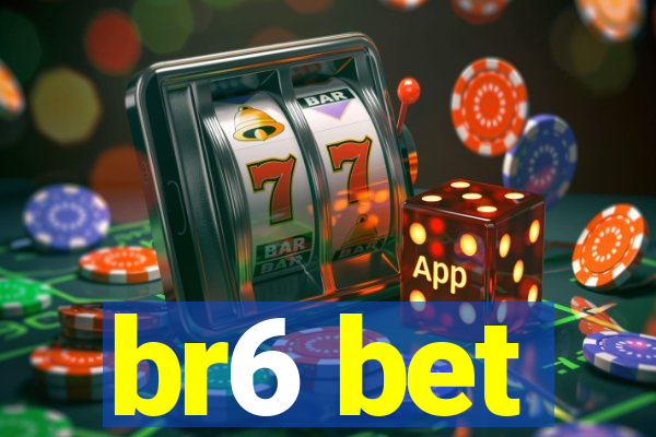 br6 bet