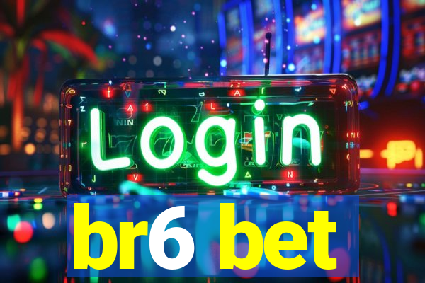 br6 bet