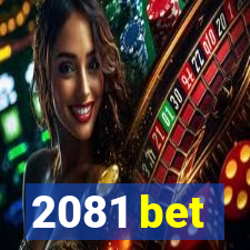 2081 bet