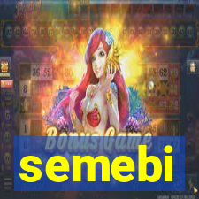semebi