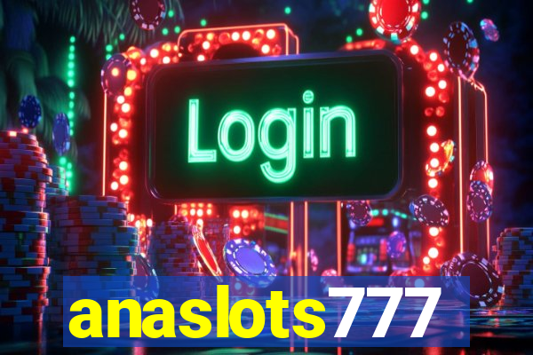 anaslots777