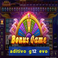 aditivo g12 evo ficha tecnica