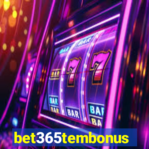 bet365tembonus