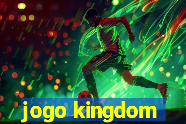 jogo kingdom