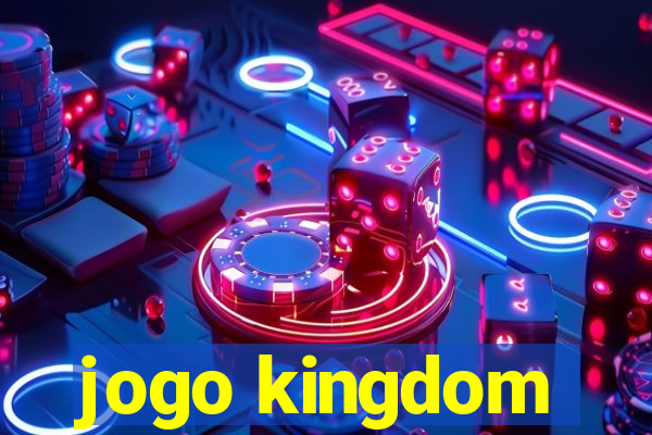 jogo kingdom