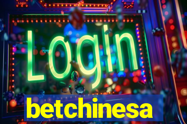 betchinesa