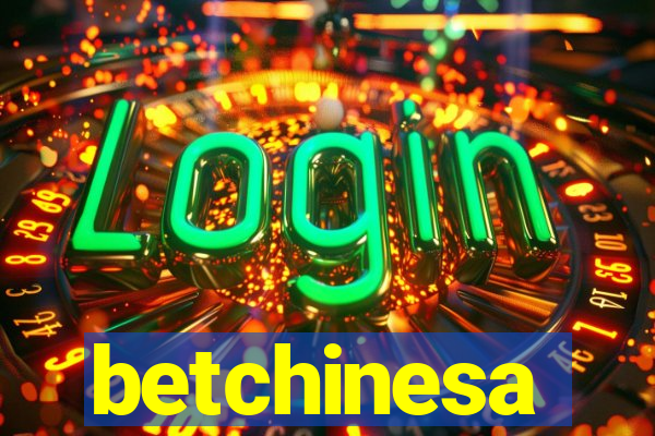 betchinesa