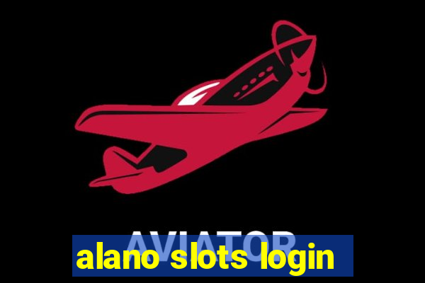 alano slots login