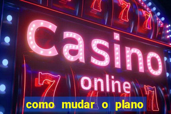 como mudar o plano tim beta mensal para semanal