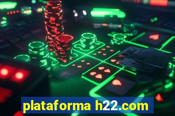 plataforma h22.com