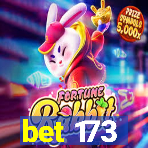 bet 173