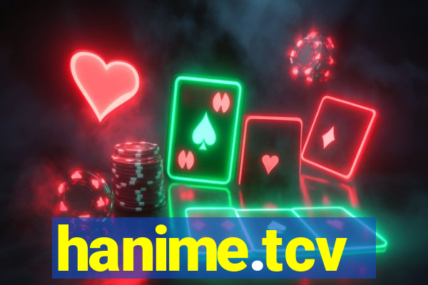 hanime.tcv