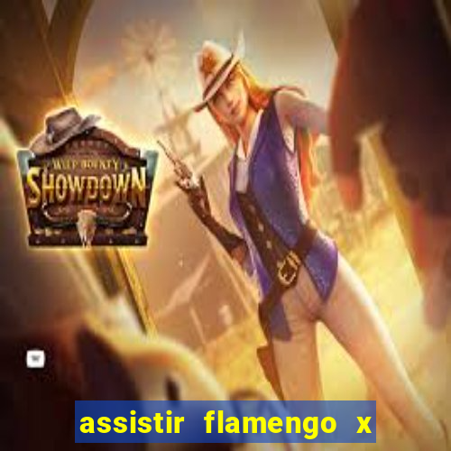assistir flamengo x fortaleza ao vivo online multicanais