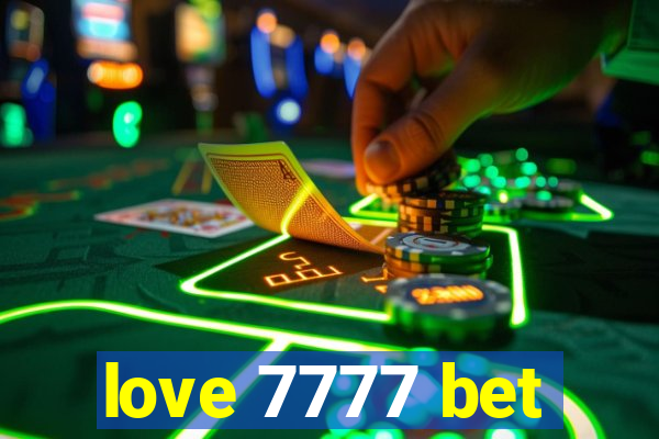 love 7777 bet