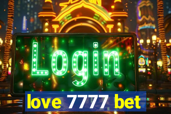 love 7777 bet