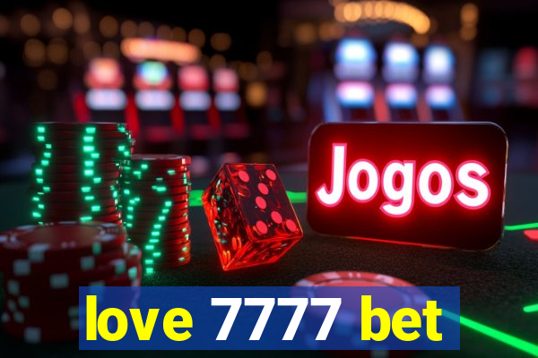 love 7777 bet
