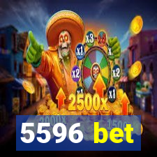 5596 bet