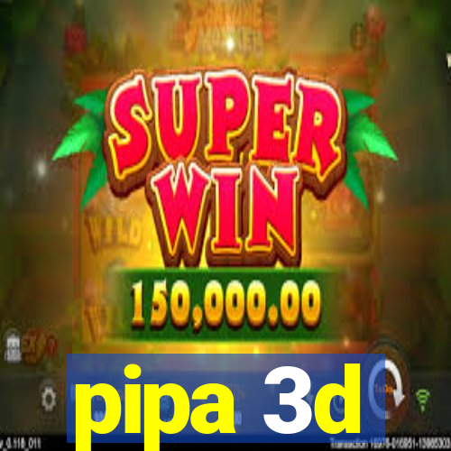 pipa 3d