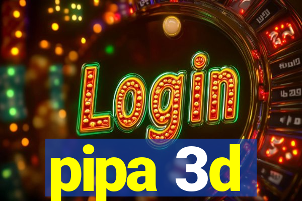 pipa 3d