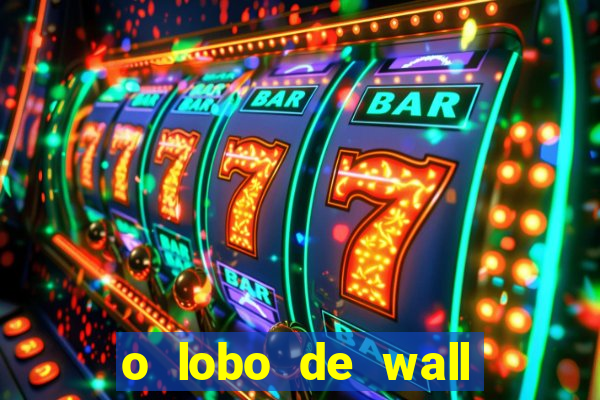 o lobo de wall street filme online