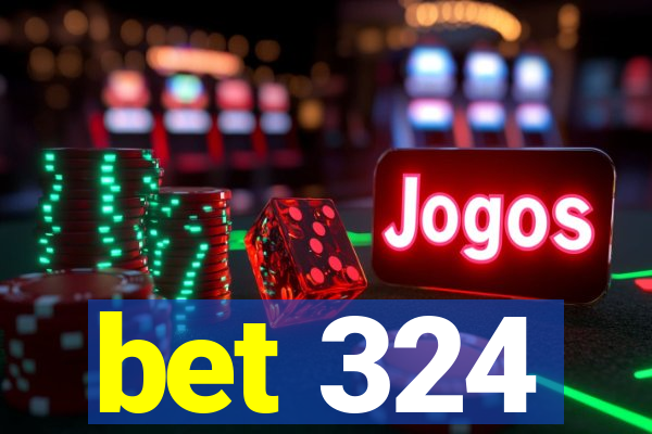 bet 324