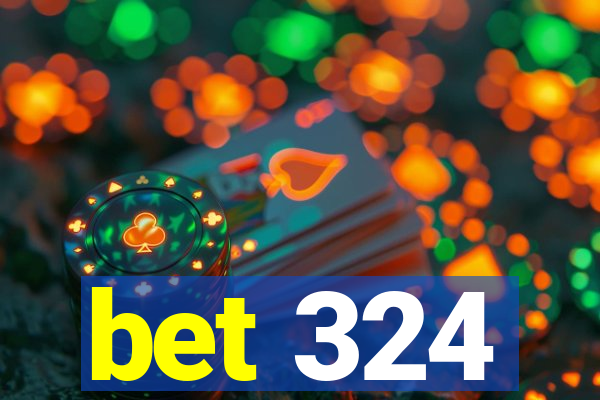 bet 324
