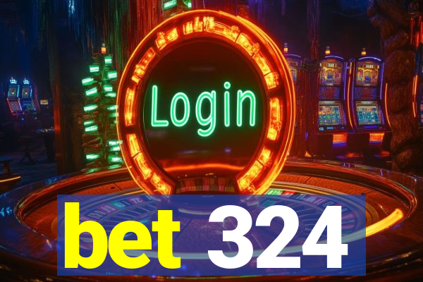 bet 324