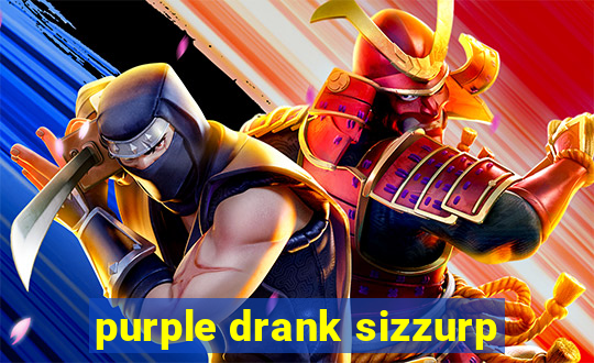 purple drank sizzurp