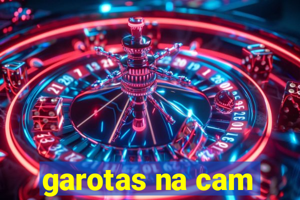 garotas na cam
