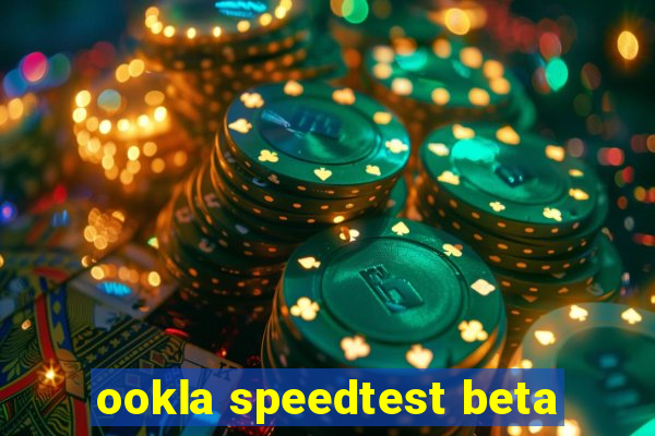 ookla speedtest beta