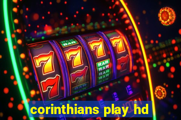corinthians play hd