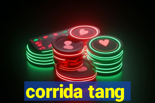 corrida tang