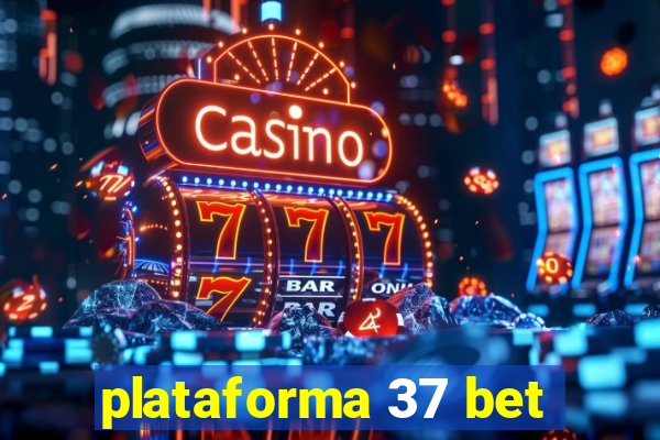 plataforma 37 bet