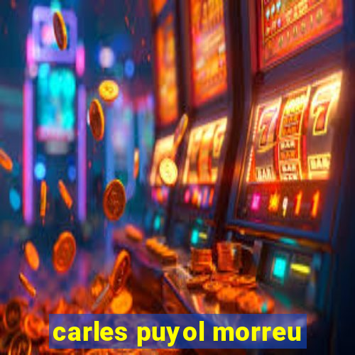 carles puyol morreu
