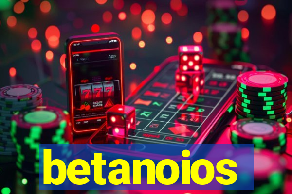 betanoios