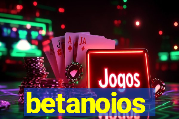 betanoios